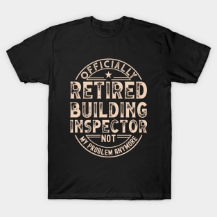 Retired Building Inspector T-Shirt